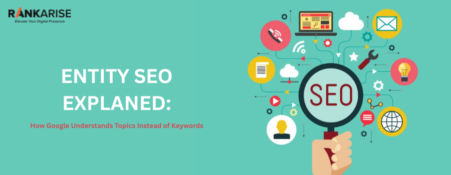 Entity SEO explained illustration showing how Google understands topics instead of keywords using semantic SEO, entity based SEO, and search intent optimization.