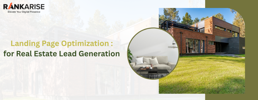 Landing Page Optimization for Real Estate Lead Generation featuring a modern luxury home, professional property imagery, and conversion-focused real estate marketing design that supports real estate lead generation, real estate landing page optimization, real estate website conversion, and real estate SEO strategies.